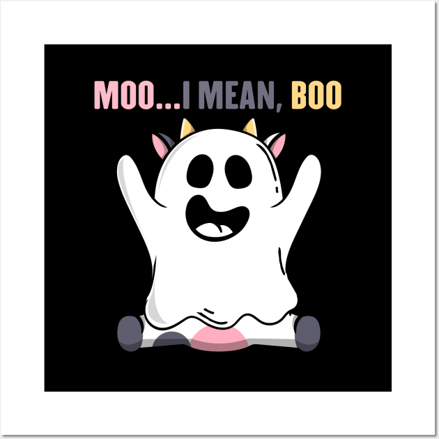 cow cow ghost Halloween Moo I Mean Boo cow halloween costume Wall Art by HBart